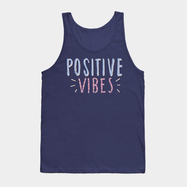 Positive Vibes Tank Top by Courtney's Creations